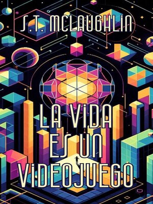 cover image of La Vida es un Videojuego